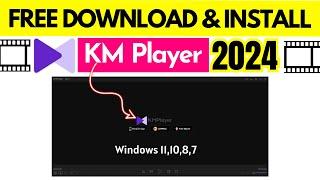 How to Download & Install KM Player in Windows 1110 8 7 Free Official KM Player 2024