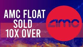 AMC STOCK SQUEEZE TODAY NEW DATA REVEALS AMC FLOAT HELD 10x OVER