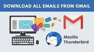 Backup and Restore all Gmail Emails using Thunderbird