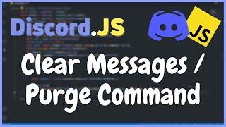 Clear Messages  Purge Command  DiscordJS Version 13 Tutorials