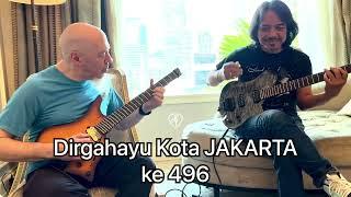 Dirgahayu Kota JAKARTA ke 496 - Jordan Rudess X Dewa Budjana