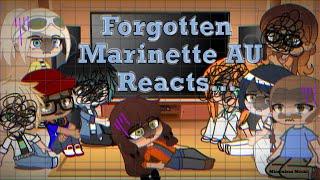 Forgotten Marinette AU Reacts… Adrienette Lukanette Angst MLB Adults + Classmates React