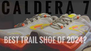 Best Trail Running Shoe of 2024? - Brooks Caldera 7 Shoe Review