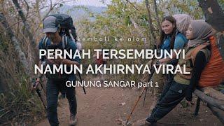 Gunung Sangar 1 Pernah Tersembunyi Namun Akhirnya Viral