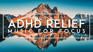 Deep Focus Music ADHD Music For Concentration Focus Music For Work Calm Study Music