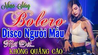 Kho Nhạc Bolero Disco Trữ Tình Toàn Bài Hay Cực Sôi ĐộngLk Nhạc Sống Thôn Quê Phối Mới Phê Bất Hủ