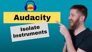 How to Isolate Instrumentals in Audacity Remove Vocals and Keep Instruments