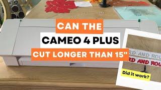 CAN THE CAMEO 4 PLUS CUT LONGER THAN 15 INCHES