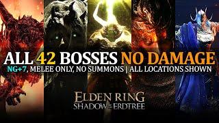 Elden Ring DLC - All 42 Boss Fights & Locations No Damage  NG+7 - Solo No Summons & Melee Only