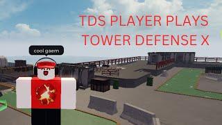 TDS Player plays tower Defense X