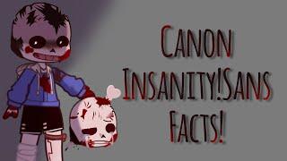 Canon InsanitySans facts  Sorta short sorry  {ÃmÎšČhîłł}