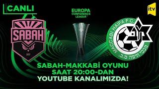 UEFA Konfrans Liqasının 2-ci təsnifat mərhələsi cavab oyunu  Sabah - Makkabi  CANLI