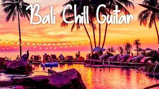 Bali Chill Guitar  Relaxing Chillout Instrumental Music  Lounge Bar Playlist  Keep on Soothing 4K