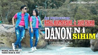 RIZHAL MANTOVHANY FEAT HANY CHANSS  DANON NI SIHIM  Official Music Video  Bai Production