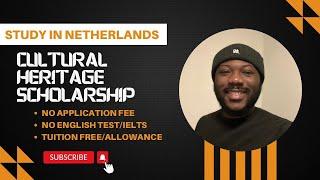 20 Fully Funded Cultural Heritage Scholarships in Netherlands