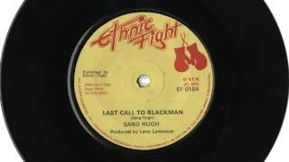 1975 Sang Hugh Last Call To Blackman