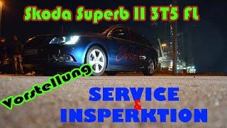 Skoda Superb 2 3T FL 2.0 TDI  Tutorial Service Inspektion Vorstellung