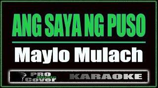 Ang Saya Ng Puso - Maylo Mulach KARAOKE