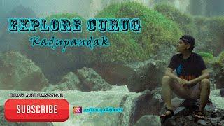 Explore Curug Ceuri dan Curug Cidadali Kec. Kadupandak