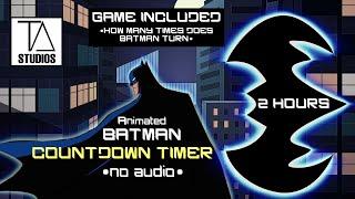 2 Hours Countdown Timer-Batman Theme-No Audio-Game Included-Try It