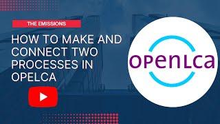 Mastering OpenLCA know your impact with these easy steps to create two processes at once.