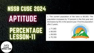 NSSB CUSE 2024  Aptitude  Percentages Lesson-11
