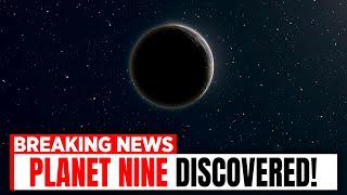 Its FINALLY Here Scientists REVEAL New Strong Evidence For Planet Nine