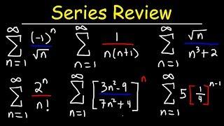 Calculus 2 - Geometric Series P-Series Ratio Test Root Test Alternating Series Integral Test