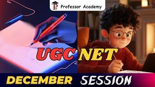 UGC NET December session  Professor Academy