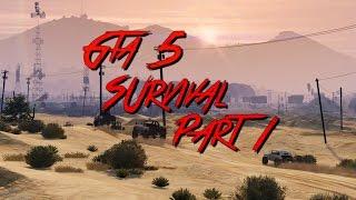 Gta 5 Survival - Part 1