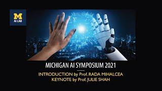 Michigan AI Symposium 2021  Intro & Julie Shah  Human-Machine Partnerships and Work of the Future