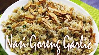 Nasi Goreng Bawang Putih  Japanese Style  Garlic Fried Rice