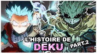 Histoire de Izuku Midoriya  Deku My Hero Academia Part.2