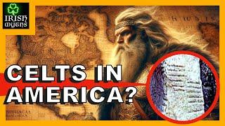 Did the Celts Reach the Americas Before the Vikings?