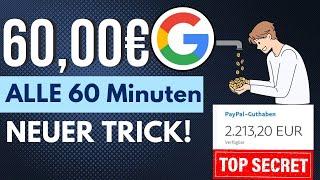 Verdiene 6000€ ALLE 60 Minuten durch Google Online Geld verdienen 2024 für Anfänger