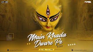 Main Khada Dware Pe - Remix  Lakhabir Singh Lakkha  DJ NRS x DJ OSL  2021