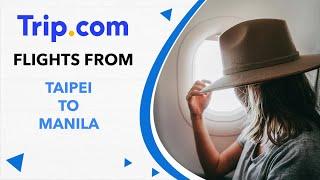 How to Book Cheap Flights from Taipei to Manila