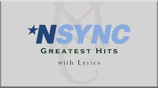 NSYNC Greatest Hits with Lyrics