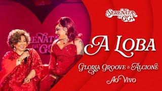 Gloria Groove - A Loba feat. Alcione Ao Vivo