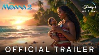 Moana 2 - Official Trailer 2024 Auliʻi Cravalho Dwayne Johnson  Disney