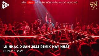 Nhạc Tết 2024 Remix  LK Nhạc Xuân 2024 Remix Hay Nhất Hiện Nay - Nhạc Đón Năm Mới Xuân GIÁP THÌN