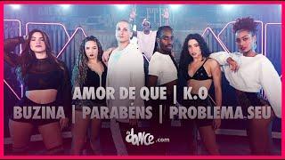 AMOR DE QUE  K.O  BUZINA  PARABÉNS   PROBLEMA SEU - TOP 5 - SHOW CLASS  FitDance Coreografia