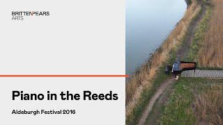 Aldeburgh Festival 2016 Piano in the Reeds  Snape Maltings