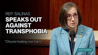 Rep. Salinas Speaks Out Against Transphobia