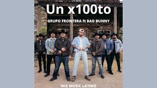 Un x100to-Grupo Frontera & Bad Bunny