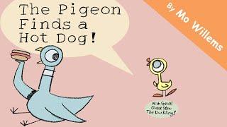 The Pigeon Finds a Hot Dog by Mo Willems  Kids Book Read Aloud