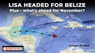 Tropical Storm Lisa Heading for Belize as We Watch for Potentially Active November - 103122