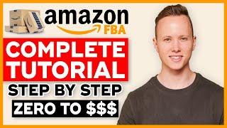 COMPLETE Amazon FBA Tutorial In 2023  How To Sell On Amazon FBA And Make Money Step By Step