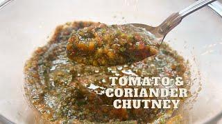 Tomato & Coriander Chutney Recipe  Tangy and Fresh Indian Dip