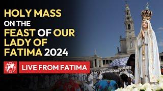 LIVE  Holy Mass in honor of Our Lady of Fatima  May 13th 2024